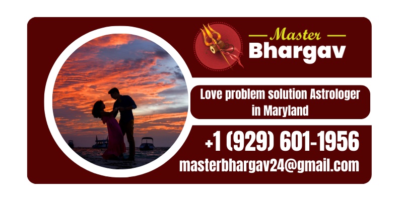 Love problem solution Astrologer in Maryland